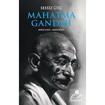 Mahatma Gandhi - Sessiz Güç - Murat Bulut - Puslu Yayıncılık