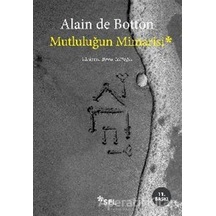 Mutluluğun Mimarisi - Alain De Botton - Sel Yayıncılık