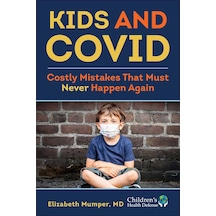 Kids And Covıd: Costly Mistakes That Must Never Happen Again
