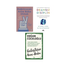 Bagırmayan Anne Baba Olmak + Dramsız Dısıplın + Gelıstıren Anne Baba 3 Set