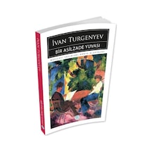 Bir Asilzade Yuvası - İvan Turgenyev - Maviçatı (dünya Klasikleri