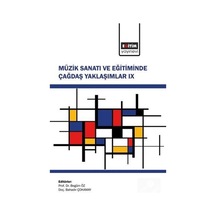 Müzik Sanatı Ve Eğitiminde Çağdaş Yaklaşımlar Ix / Kolektif