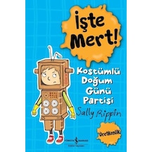 İşte Mert! Kostümlü Doğum Günü Partisi - Sally Rippin - İş Bankası Kültür Yayınları