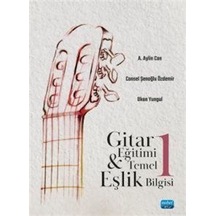 Gitar Eğitimi Ve Temel Eşlik Bilgisi 1 / Kolektif