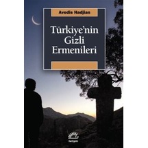 Türkiye'nin Gizli Ermenileri / Avedis Hadjian