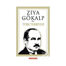 Türk Terbiyesi - Ziya Gökalp - Bilgeoğuz Yayınları