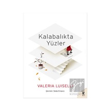 Kalabalıkta Yüzler - Valeria Luiselli - Siren Yayınları