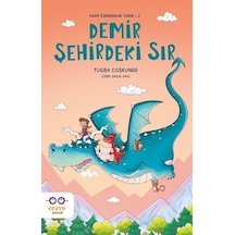 Demir Şehirdeki Sır - Kayıp Ejderhalar Tarihi 2 - Tuğba Coşkuner - Cezve Çocuk