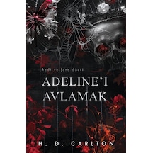 Adeline'ı Avlamak Ciltli / H. D. Carlton