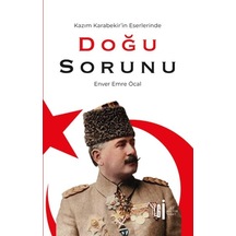 Kazım Karabekir İn Eserlerinde Doğu Sorunu - Kyut-758515
