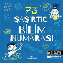 73 Şaşırtıcı Bilim Numarası - Anna Claybourne - Bilgiyolu Kültür Yayınları
