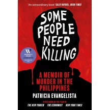 Some People Need Killing: A Memoir Of Murder İn The Philippines