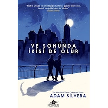 Ve Sonuda İkisi de Ölür - Adam Silvera - Pegasus