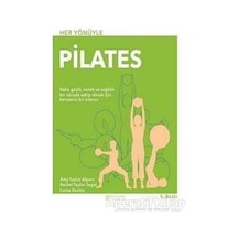 Her Yönüyle Pilates - Amy Taylor Alpers - Akılçelen Kitaplar