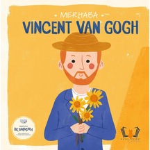Merhaba Vincent Van Gogh: Sanatçıyla İlk Buluşma