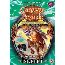 Canavar Peşinde 20 - Hayalet At İskelet - Adam Blade - Beyaz Balina Yayınları