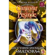Canavar Peşinde 40 - Gece Yarısı Savaşçısı Madora - Kayıp Dünya - Adam Blade - Beyaz Balina Yayınları