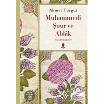 Akleden Kalplere Muhammedi Şuur ve Ahlak / Ahmet Turgut