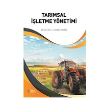 Tarımsal İşletme Yönetimi / Prof. Dr. İ. Hakkı İnan