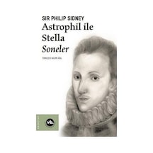 Astrophil ile Stella Soneler - Sir Philip Sidney - VakıfBank Kültür Yayınları