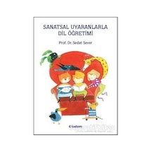 Sanatsal Uyaranlarla Dil Öğretimi - Sedat Sever - Tudem Yayınları