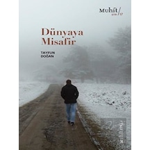 Dünyaya Misafir - Tayfun Doğan - Muhit Kitap