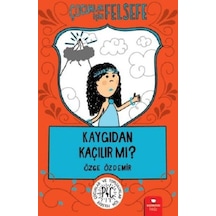 Kaygıdan Kaçılır Mı - Çocuklar İçin Felsefe - Aıaı-884237