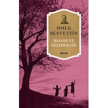 Bahar ve Kelebekler - Ömer Seyfettin - Beyan Yayınları