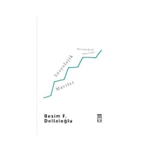 Sosyolojik Marifet / Besim F. Dellaloğlu