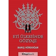 Eti Ülkesinde Gözyaşı - Barış Hürdoğan - İnkılap Kitabevi