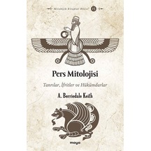 Pers Mitolojisi: Tanrılar İfritler ve Hükümdarlar - A. Berriedale Keith - Maya Kitap