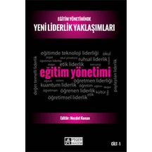 Eğitim Yönetiminde Yeni Liderlik Yaklaşımları  - Cilt 1 - Pegem Akademi Yayıncılık