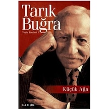 Küçük Ağa - Tarık Buğra - İletişim Yayınları