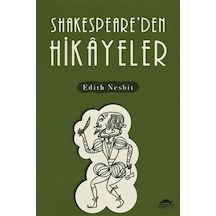 Shakespeareden Hikayeler - Edith Nesbit - Maya Kitap