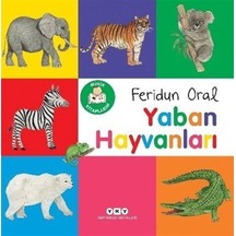 Minik Kitaplarım Yaban Hayvanları / Feridun Oral