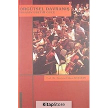 Örgütsel Davranış Insanın Üretim Gücü / Prof. Dr. Ibrahim Ethe...