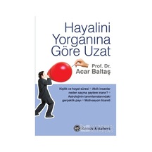 Hayalini Yorganına Göre Uzat - Acar Baltaş - Remzi Kitabevi