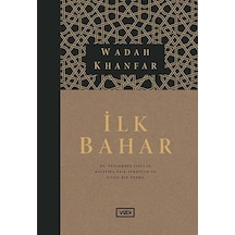 İlk Bahar  - Hz. Peygamberin Hayatına Dair Stratejik ve Siyasi Bir Okuma  - Wadah Khanfar  - Vadi Yayınları