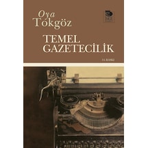 Temel Gazetecilik - Oya Tokgöz - İmge Kitabevi