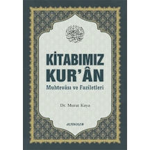 Kitabımız Kur Ân Muhtevâsı Ve Fazîletleri - Doç. Dr. Murat Kaya