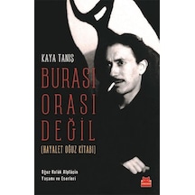 Burası Orası Değil - Hayalet Oğuz Kitabı - Kaya Tanış - Kırmızı Kedi