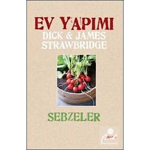 Ev Yapımı Sebzeler - Dick & James Strawbridge - Alfa Yayıncılık