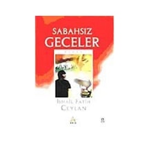 Sabahsız Geceler / İsmail Fatih Ceylan