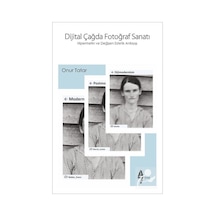 Dijital Çağda Fotoğraf Sanatı / Onur Tatar