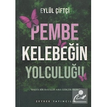 Pembe Kelebeğin Yolculuğu - Eylül Çiftçi - Zeyrek