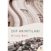 Dip Akıntıları - Kirsty Bell - Siren Yayınları