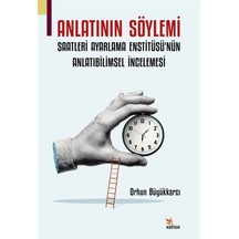 Anlatının Söylemi: Saatleri Ayarlama Enstitüsü'nün Anlatıbilimsel İncelemesi  - Orhun Büyükkarcı  - Kriter