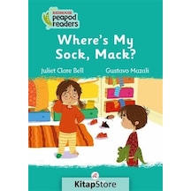 Where's My Sock Mack? Redhouse Peapod Readers - Juliet Clare Bell - Redhouse Yayınları