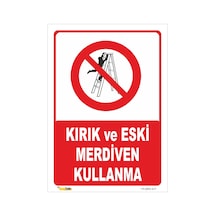 Kırık Ve Eski Mrdiven Kullanma - Isg Levhası