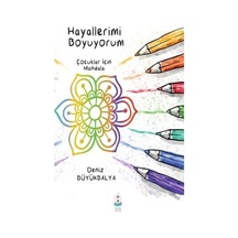 Hayallerimi Boyuyorum - Çocuklar için Mandala - Deniz Büyükbalya - Luna Yayınları